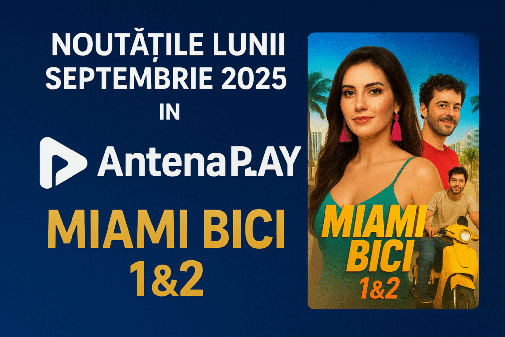 Miami Bici 1 & 2, printre noutățile lunii septembrie pe AntenaPLAY Noutățile lunii septembrie 2025 în AntenaPLAY