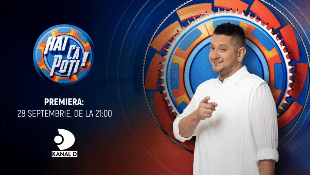“Hai că poţi!” premiera pe data de 28 septembrie 2025, de la 21:00, la Kanal D